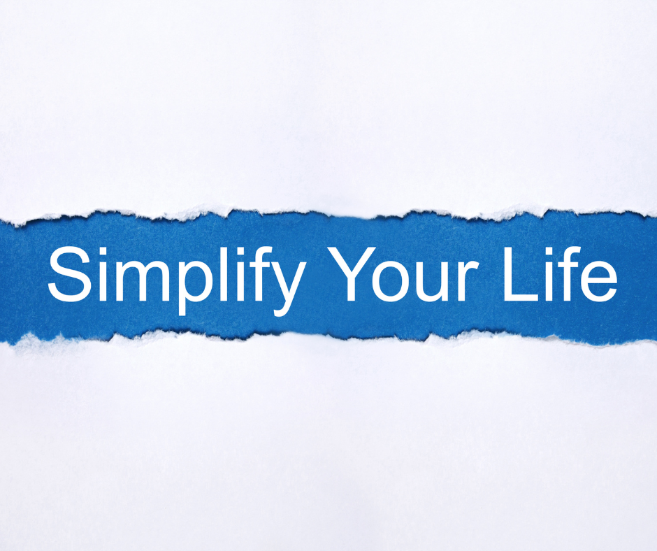 Simplify Your Life and Business to Make You Awesome