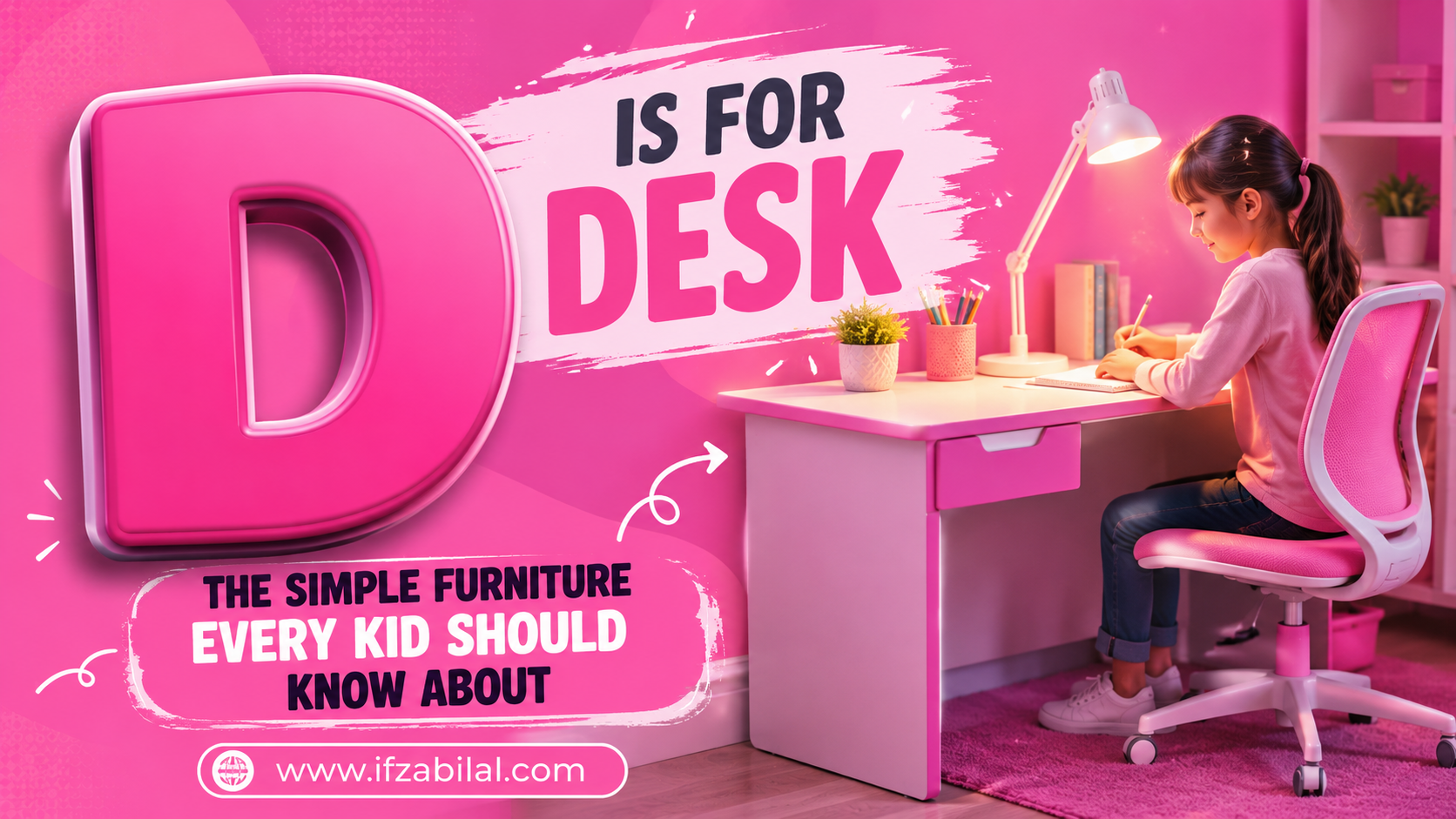 D Is For Desk: The Simple Furniture Every Kid Should Know About